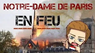 Miniature : NOTRE-DAME DE PARIS EN FEU!! EXPLICATION