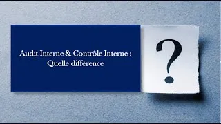 Miniature : Différence entre Audit Interne et Contrôle Interne: une question récurrente en entretien d'embauche