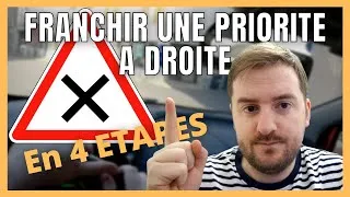 Miniature : FRANCHIR UNE PRIORITE A DROITE EN 4 ETAPES - (Exemple en voiture)