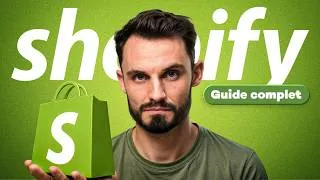 Miniature : Le Guide Shopify COMPLET (Tous les Réglages Expliqués)