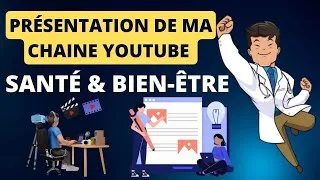 Miniature : Présentation de ma CHAINE santé & bien-être