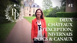 Miniature : VISITE IMMO DE LUXE : DEUX CHÂTEAUX D'EXCEPTION, NIVERNAIS, PARCS & CANAUX - PARTIE 1