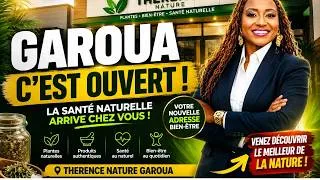 Miniature : GAROUA… la santé naturelle arrive enfin 🌿🔥