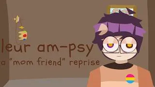 Miniature : LEUR AM-PSY (a "mom friend" reprise)