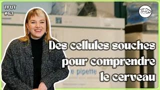 Miniature : Des cellules souches pour comprendre le cerveau - Veranika Panasenkava ll T'fais une thèse ? #63