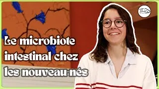 Miniature : Le microbiote intestinal chez les nouveau-nés - Lune Angevin || Thès'jeune #3