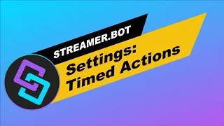 Miniature : Streamer.Bot: Settings: Timed Actions Overview