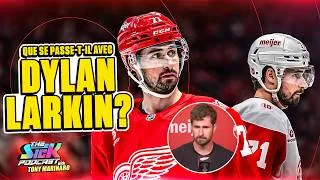 Miniature : Dylan Larkin ; Sera-t-il FINALEMENT échangé? | The Sick Podcast with Tony Marinaro Clips
