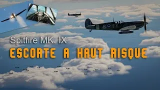 Miniature : Spitfire en territoire occupé -  Escorte intense en VR