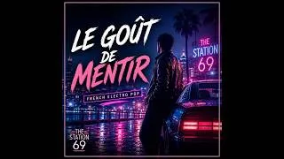 Miniature : 🎵 Le Goût de Mentir | French Electro Pop | The Station 69