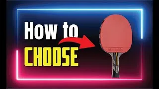 Miniature : How to choose a Table Tennis Racket ? (5 STEPS)
