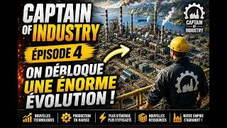 Miniature : ON DÉBLOQUE UNE ÉNORME ÉVOLUTION ! 🤯⚙️ | Captain of Industry #4