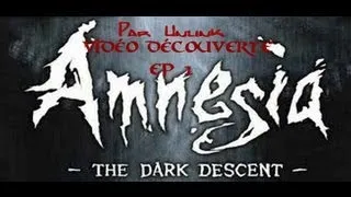 Miniature : Amnésia: The Dark Descent - Découverte - Episode 1