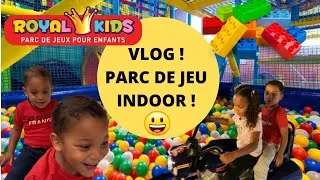 Miniature : VLOG - 100% FUN À ROYAL KIDS ! INDOOR PLAYGROUND 100% KIDS FUN ! THE V FAMILY FRANCE !