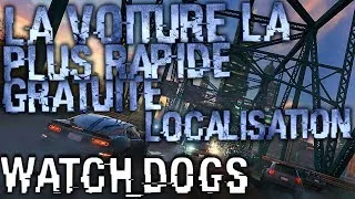 Miniature : Avoir la voiture la plus rapide facilement et gratuitement sur Watch dogs !