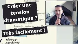 Miniature : Créer une tension dramatique très facilement !