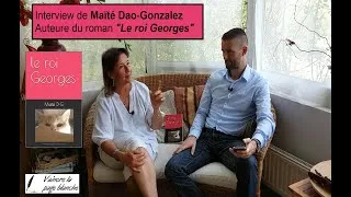 Miniature : Interview de Maité Dao, auteure de son 1er roman "Le Roi Georges"