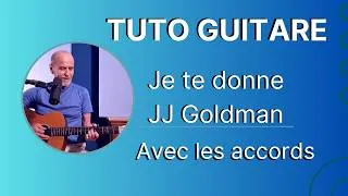 Miniature : Je te donne (Jean-Jacques Goldman) - Tuto Guitare Complet | Accords, Chant et Capodastre