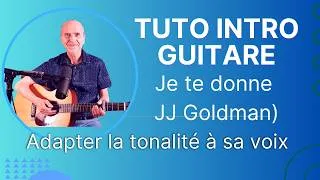 Miniature : Je te donne – Intro Guitare | Tonalité Adaptée à Chaque Voix