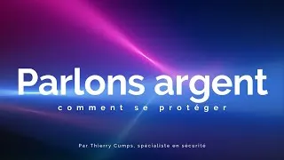 Miniature : Parlons argent : comment se protéger