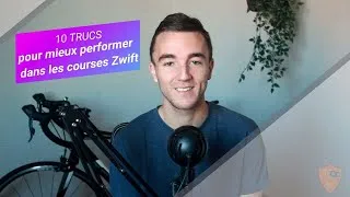 Miniature : 10 Trucs pour mieux performer dans les courses Zwift!