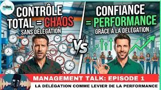 Miniature : #delegation  : Passer du contrôle permanent à l'intelligence collective | #management Talk Episode 1
