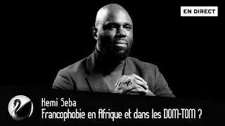 Miniature : Francophobie en Afrique et dans les DOM-TOM ? Kemi Seba [EN DIRECT]