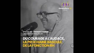 Miniature : Du courage à l'audace, la prochaine bascule de la fonction RH - Thomas Chardin