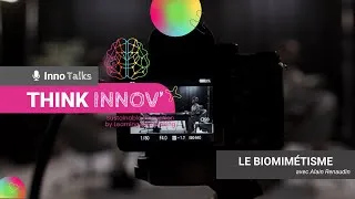 Miniature : INNOTALK Le Biomimétisme avec Alain Renaudin