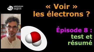 Miniature : Voir les électrons épisode 8 : test de connaissance et résumé
