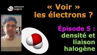 Miniature : Voir les électrons épisode 5 : la familles des halogènes et la liaison halogène