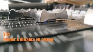 Miniature : 11  - X32  PILOTER LA X32 A DISTANCE EN RESEAU (FRANCAIS)