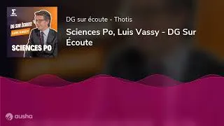 Miniature : Sciences Po, Luis Vassy - DG Sur Écoute