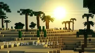 Miniature : Timelapse ÉPISODE 1-Désert Égyptien