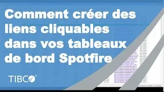 Miniature : Comment créer des liens cliquables dans vos tableaux de bord Spotfire