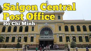 Miniature : 🏤 Découverte de la poste centrale d’Hô Chi Minh-Ville Siagon