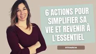 Miniature : ✨Comment simplifier, se recentrer et revenir à l’essentiel dans sa vie ? 6 actions puissantes