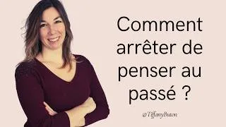 Miniature : ✨Comment arrêter de penser à son passé ? 5 conseils puissants 🌸