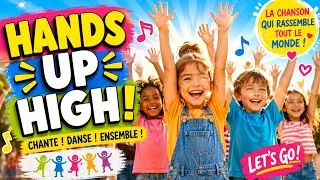 Miniature : 👉 HANDS UP HIGH 🙌 | Chanson Enfants Énergique sur l’Amitié, l’Entraide et la Danse