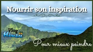 Miniature : Nourrir son inspiration dans la nature : trouver des idées personnelles 🎨 (vlog rando Hawaï 2)