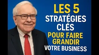 Miniature : Découvrez 05 stratégies clés de WARREN BUFFETT pour développer votre entreprise!#réussite #richesse,