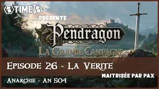 Miniature : Pendragon - La Grande Campagne -  S01 - E26 - La Vérité