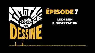 Miniature : Le dessin d'observation - Timothée Dessine