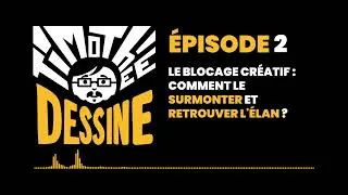 Miniature : Blocages créatifs - Timothée Dessine