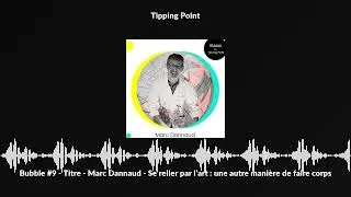 Miniature : Bubble #9 - Titre - Marc Dannaud - Se relier par l’art : une autre manière de faire corps
