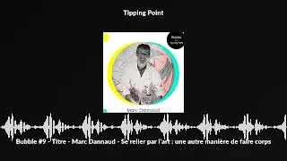 Miniature : Bubble #9 - Titre - Marc Dannaud - Se relier par l’art : une autre manière de faire corps