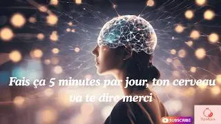 Miniature : Fais Ça 5 Minutes Par Jour… Ton Cerveau Va Te Dire Merci