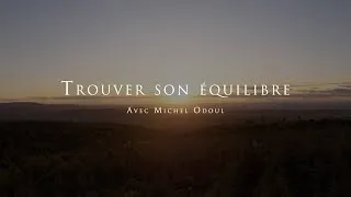 Miniature : Michel Odoul : Trouver son équilibre de vie