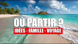 Miniature : Ou partir ? Idées de destinations pour un voyage en famille