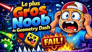Miniature : LE PLUS GROS NOOB DE GEOMETRY DASH !! 